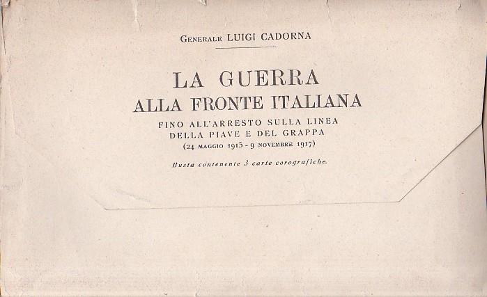 Guerra alla fronte italiana fino all' arresto sulla linea della Piave e del Grappa (24 maggio 1915 - 9 novembre 1917)
