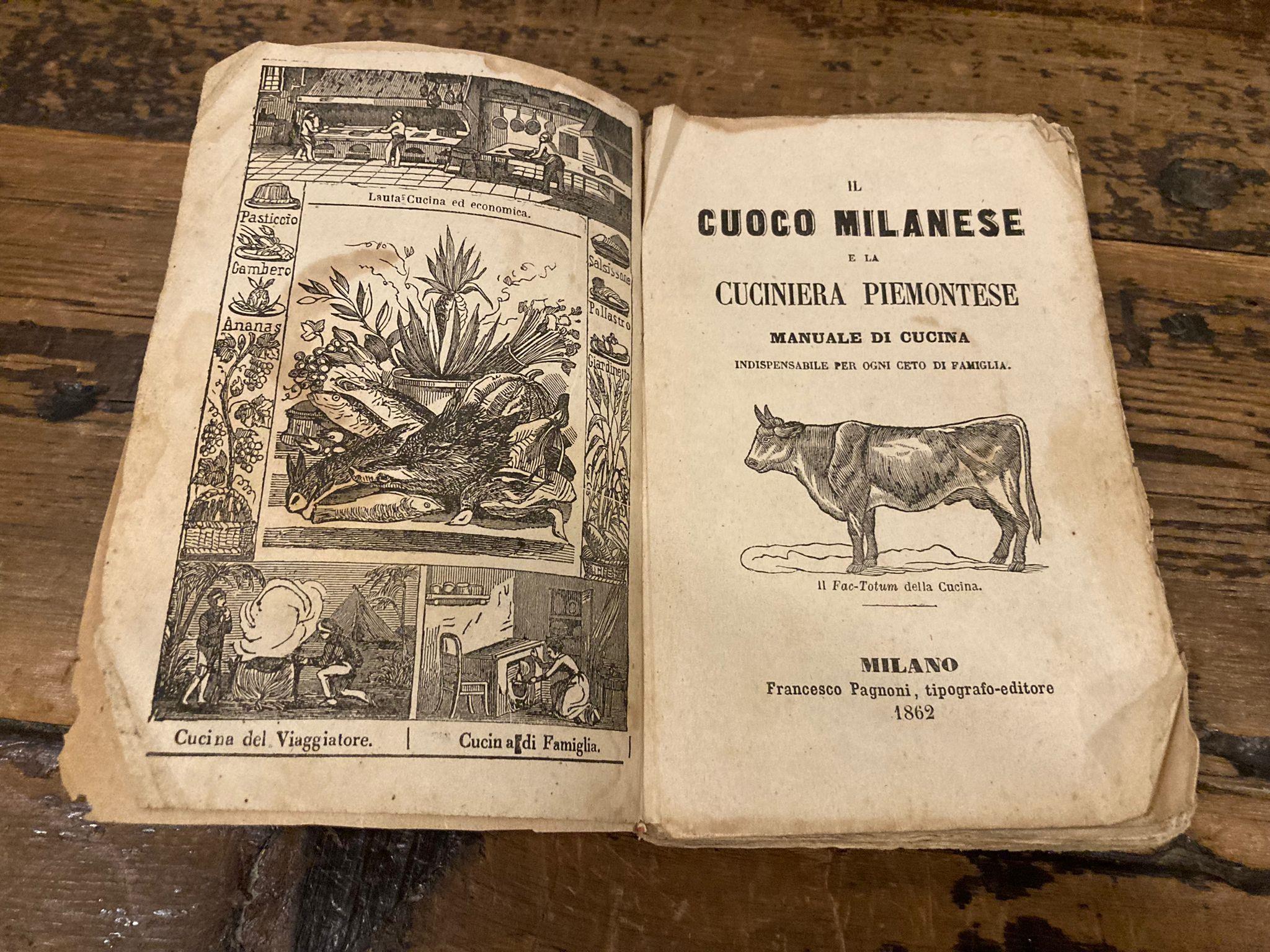 Il Cuoco Milanese e la Cuciniera Piemontese. Manuale di cucina indispensabile per ogni ceto di famiglie. Il fac-totum della Cucina