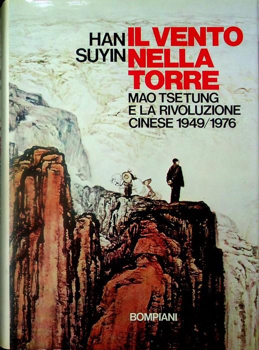 Il vento nella torre Mao Tse Tung e la rivoluzione cinese 19491976