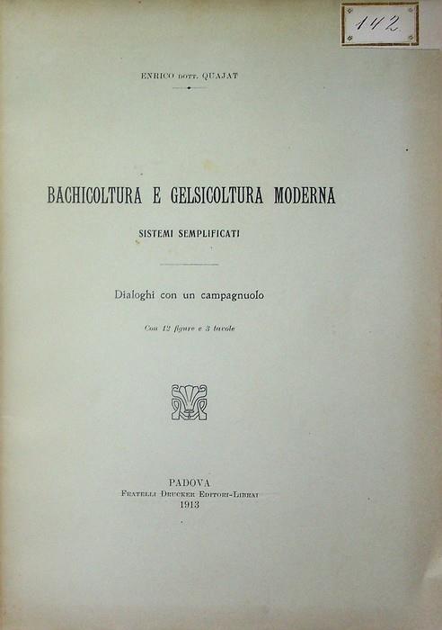 Bachicoltura e gelsicoltura moderna sistemi semplificati dialoghi con un campagnuolo