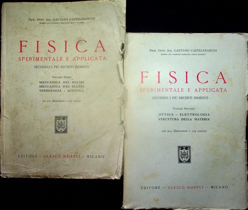 Fisica sperimentale e applicata secondo i piugrave recenti indirizzi I Meccanica dei solidi meccanica dei fluidi termologia acustica II Ottica elettrologia struttura dell'atomo