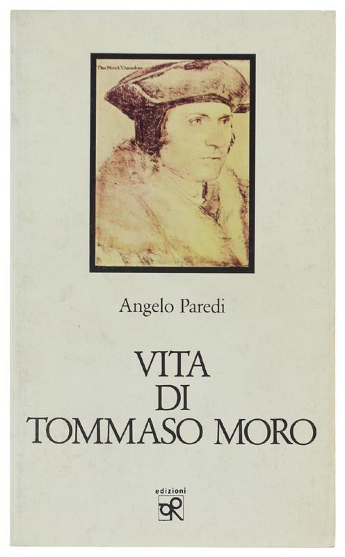 VITA DI TOMMASO MORO. - Angelo Paredi - copertina