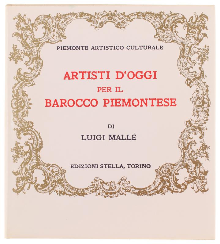 ARTISTI D'OGGI PER IL BAROCCO PIEMONTESE