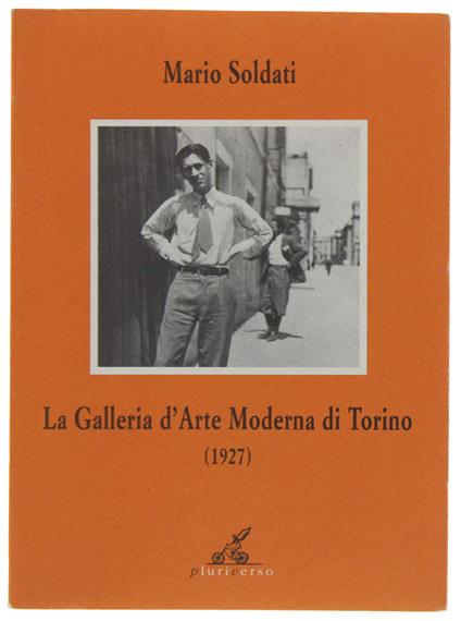 GALLERIA D'ARTE MODERNA DI TORINO (1927) - Mario Soldati - copertina