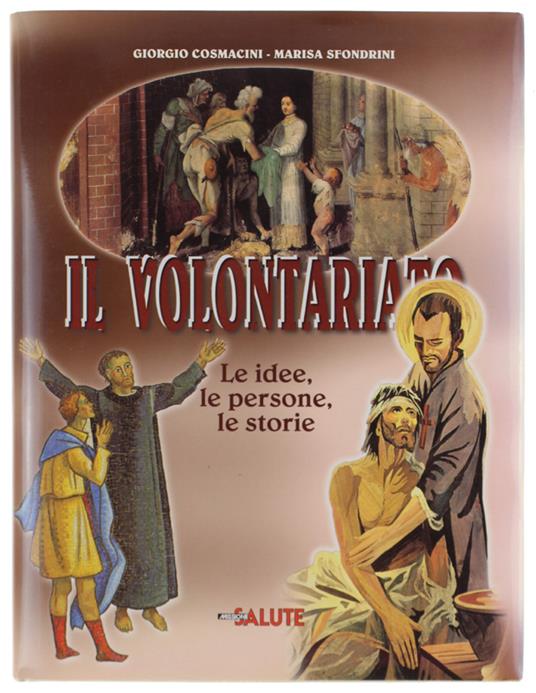 Il VOLONTARIATO. Le idee, le persone, le storie [come nuovo] - copertina