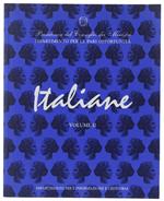 ITALIANE.  Volume II: Dalla prima guerra mondiale al secondo dopoguerra.