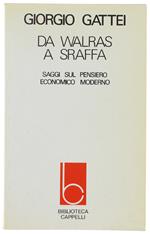 DA WALRAS A SRAFFA. Saggi sul pensiero economico moderno.