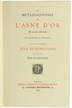 Les METAMORPHOSES OU L'ASNE D'OR. Traduction française de Jean de Montlyard.
