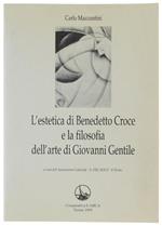 L' ESTETICA DI BENEDETTO CROCE E LA FILOSOFIA DELL'ARTE DI GIOVANNI GENTILE.