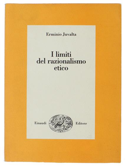 I LIMITI DEL RAZIONALISMO ETICO. - Erminio Juvalta - copertina