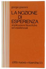 NOZIONE DI ESPERIENZA. Implicazioni filosofiche ed esistenziali