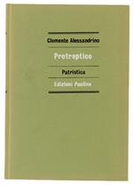 PROTREPTICO AI GRECI. A cura di Alieto Pieri [volume ottimo]