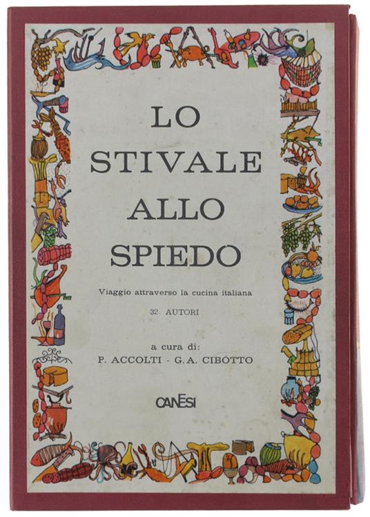 Lo STIVALE ALLO SPIEDO. Viaggio attraverso la cucina italiana. - copertina