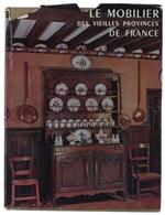 Le MOBILIER DES VIEILLES PROVINCES DE FRANCE.