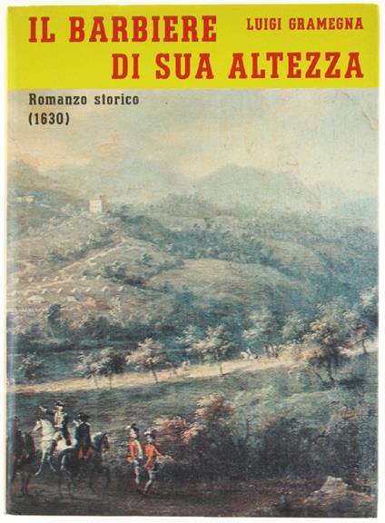 Il BARBIERE DI SUA ALTEZZA. Racconto storico (1630) - Luigi Gramegna - copertina
