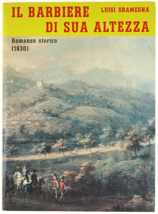 Il BARBIERE DI SUA ALTEZZA. Racconto storico (1630) - Luigi Gramegna - copertina