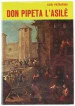 DON PIPETA L'ASILE'. Romans stòrich popolar.