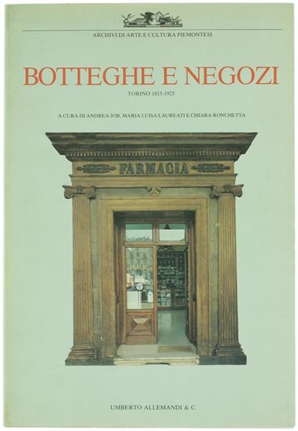 BOTTEGHE E NEGOZI. Torino 1815-1925 - copertina