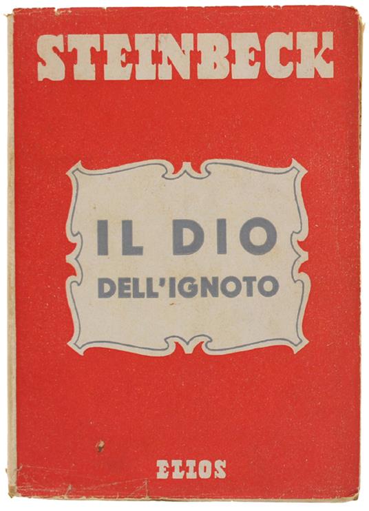 Il DIO DELL'IGNOTO [1a edizione italiana] - John Steinbeck - copertina