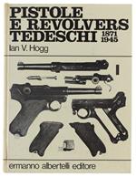 PISTOLE E REVOLVERS TEDESCHI 1871-1945.