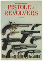 ENCICLOPEDIA ILLUSTRATA DI PISTOLE & REVOLVERS.