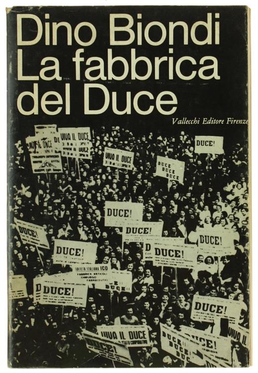 FABBRICA DEL DUCE  [prima edizione] - Dino Biondi - copertina