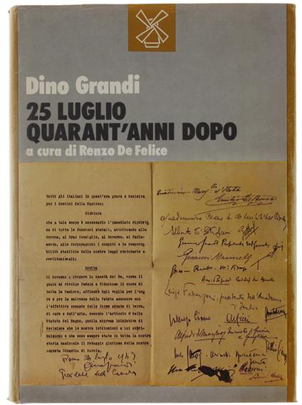 25 LUGLIO QUARANT'ANNI DOPO  [1a edizione - Dino Grandi - copertina