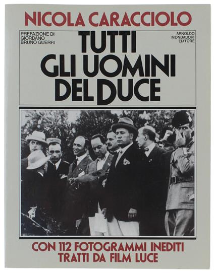 TUTTI GLI UOMINI DEL DUCE - Nicola Caracciolo - copertina