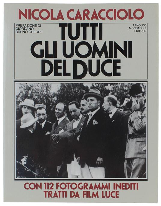 TUTTI GLI UOMINI DEL DUCE - Nicola Caracciolo - copertina