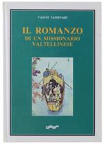 Il ROMANZO DI UN MISSIONARIO VALTELLINESE. L'avventurosa vicenda esistenziale di don Carlo Braga in Italia, Cina, Filippine