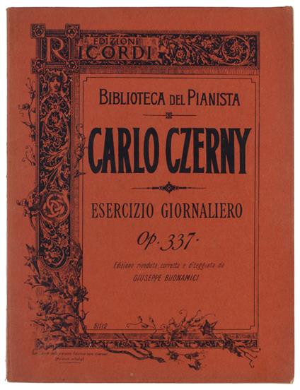 ESERCIZIO GIORNALIERO PER ACQUISTARE E CONSERVARE IL PIU' ALTO GRADO DI PERFEZIONE SUL PIANOFORTE... 40 studi - Carl Czerny - copertina