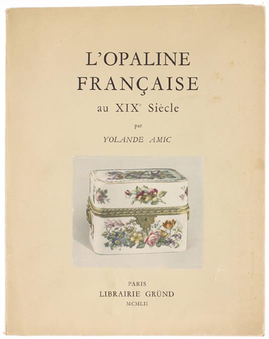 L' OPALINE FRANÇAISE AU XIX SIECLE. - copertina