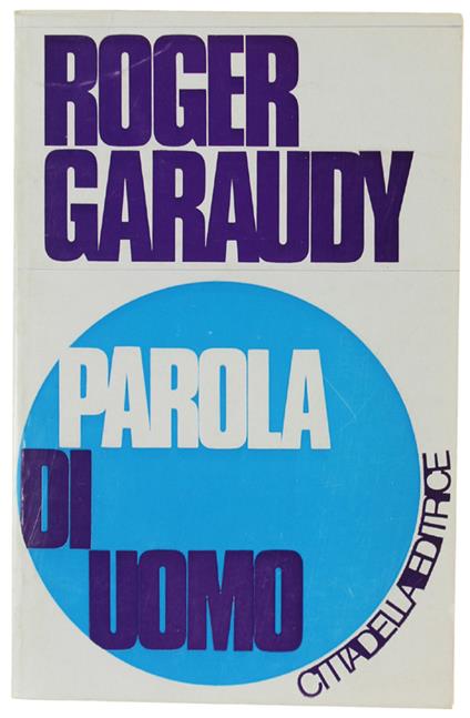 PAROLA DI UOMO. - Roger Garaudy - copertina