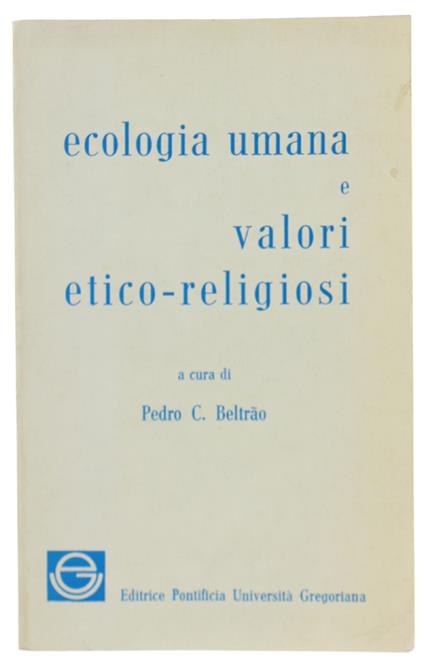 ECOLOGIA UMANA E VALORI ETICO-RELIGIOSI - Pedro Calderan Beltrao - copertina