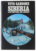 SIBERIA L'avventura del secolo [1a edizione