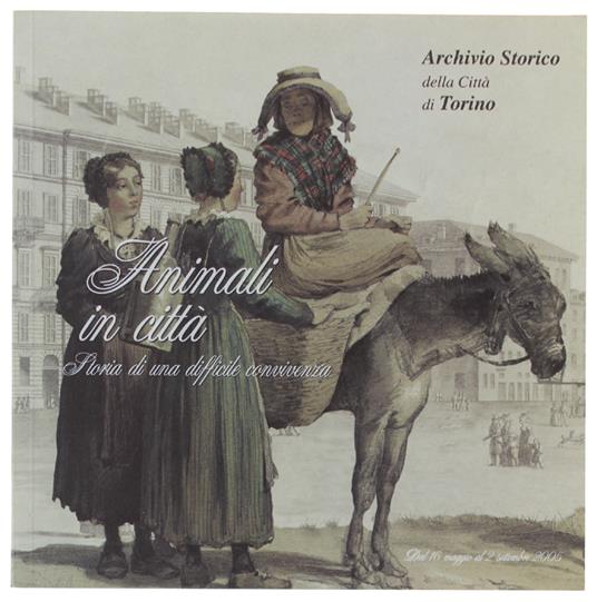 ANIMALI IN CITTA'. Storia di una difficile convivenza. 16 maggio - copertina