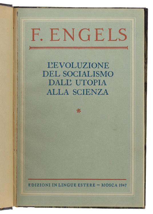 L' EVOLUZIONE DEL SOCIALISMO DALL'UTOPIA ALLA SCIENZA. - Friedrich Engels - copertina