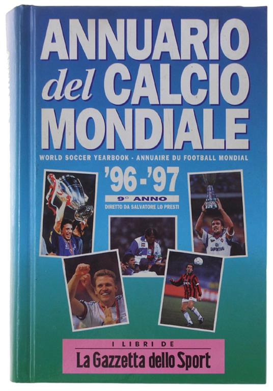 ANNUARIO DEL CALCIO MONDIALE 1996/1997. 9° anno. - Salvatore Lo Presti - copertina