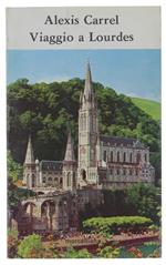 VIAGGIO A LOURDES. Frammenti di diario