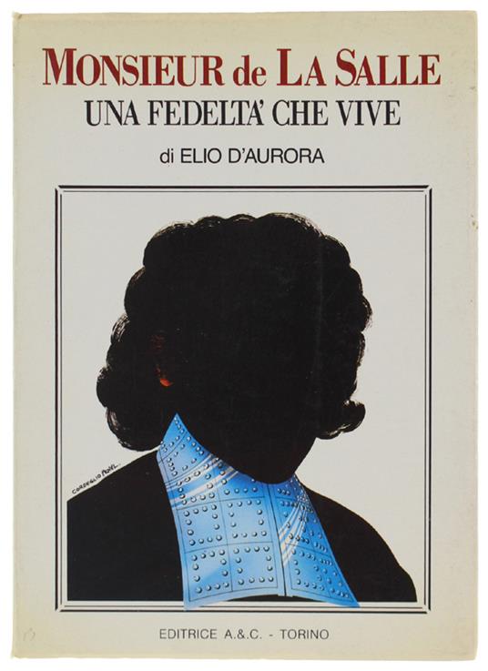 MONSIEUR DE LA SALLE: UNA FEDELTA' CHE VIVE [firmato dall'Autore] - copertina