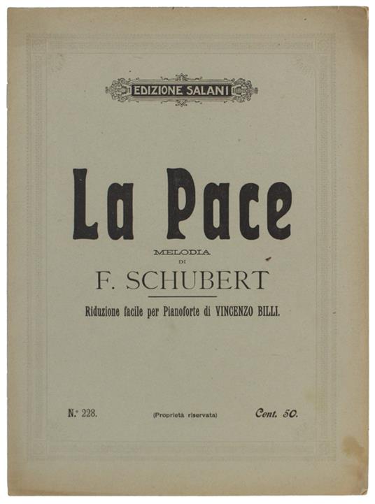 PACE. Melodia di F.Schubert. Riduzione facile per Pianoforte di Vincenzo Billi - Franz Schubert - copertina