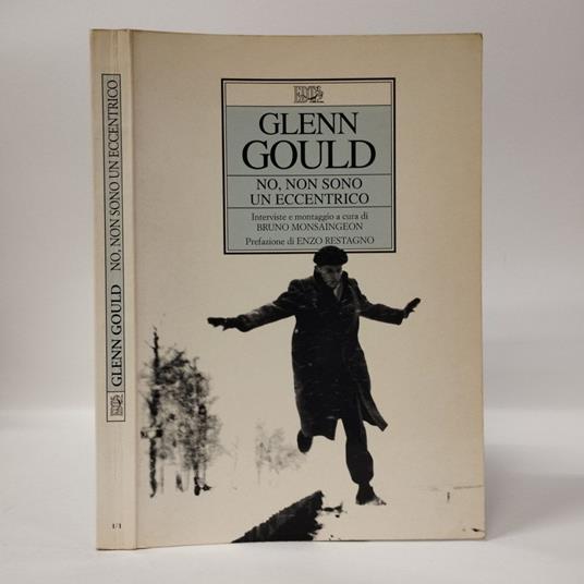 No, non sono un eccentrico - Glenn Gould - copertina
