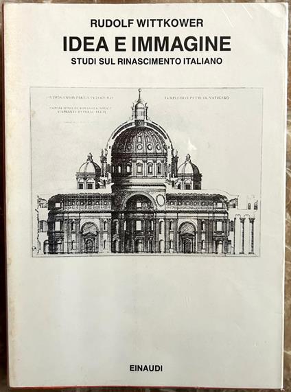Idea E Immagine. Studi Sul Rinascimento Italiano - Rudolf Wittkower - copertina