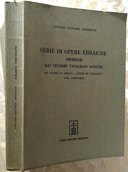 Serie Di Opere Ebraiche. Impresse Dai Celebri Tipografi Soncini - M. Antonucci - copertina