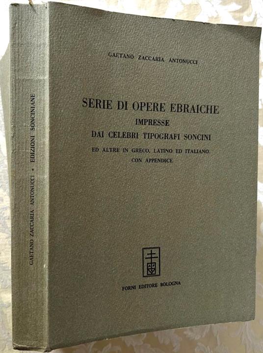 Serie Di Opere Ebraiche. Impresse Dai Celebri Tipografi Soncini - M. Antonucci - copertina