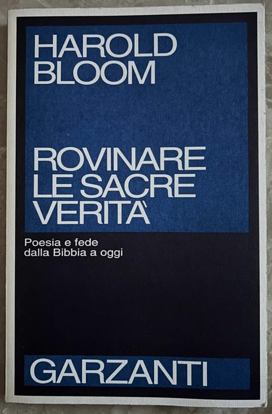 Rovinare Le Sacre Verità - Harold Bloom - copertina