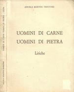 Uomini di carne, uomini di pietra. Liriche (Autografo)