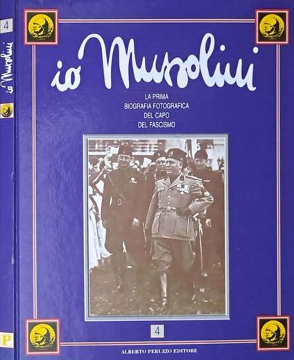 Io Mussolini. Volume 4 - copertina