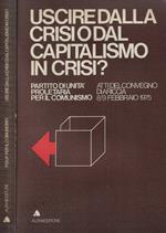 Uscire dalla crisi o dal capitalismo in crisi?