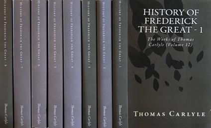 History of Frederick the Great vol 1-8 - Thomas Carlyle - copertina